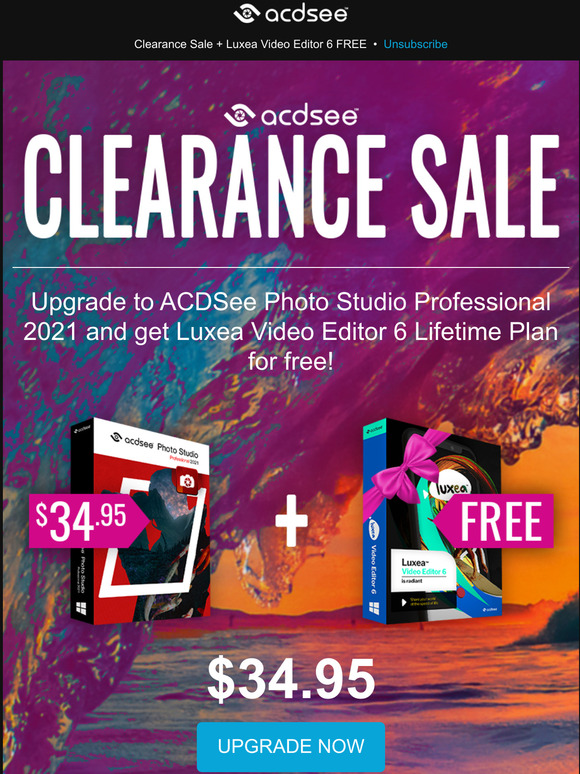 ACDSee Buy ACDSee Pro 2021 Get Luxea Video Editor 6 Completely FREE