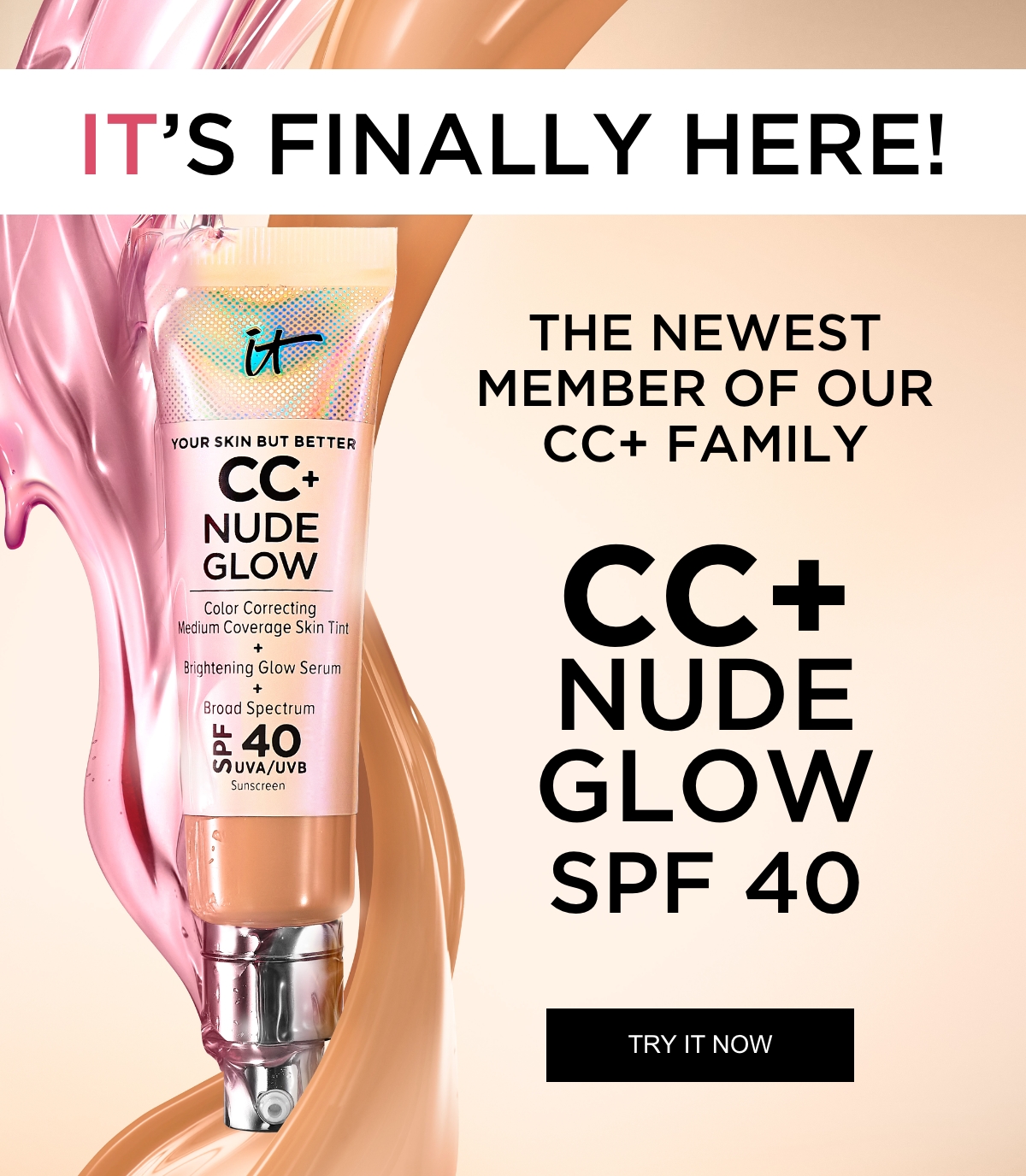 It Cosmetics Its Here New Cc Nude Glow With Spf Milled