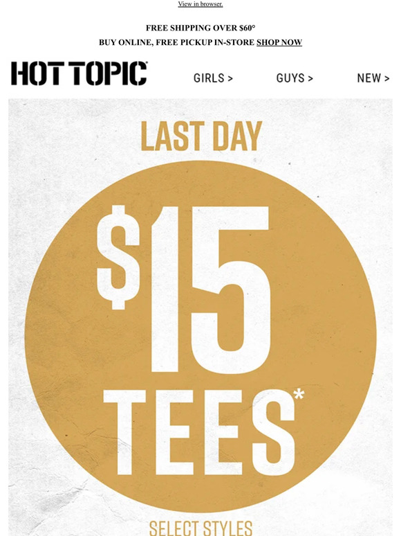 Hot Topic LAST DAY Get Tees Now Milled