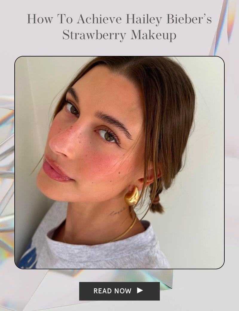 The Cool Hour How To Achieve Hailey Bieber S Strawberry Makeup Milled