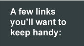A few links you'll want to keep handy: