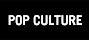POP CULTURE