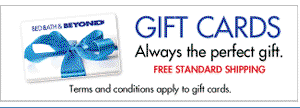 GIFT CARDS Always the perfect gift. FREE STANDARD SHIPPING Terms and conditions apply to gift cards. 