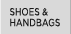 Shoes & Handbags