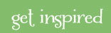Get Inspired