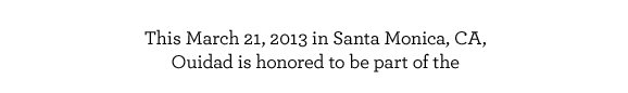 This March 21, 2013 in Santa Monica, CA, Ouidad is honored to be part of the CEW