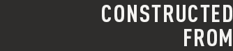 Constructed From