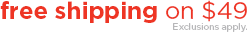 Free Shipping on $49!