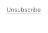 Unsubscribe