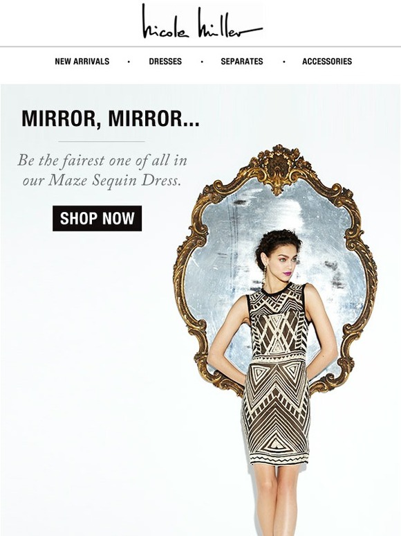 Nicole Miller: Mirror, Mirror... | Milled