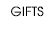 GIFTS