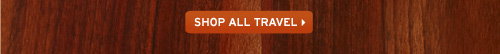 SHOP 
ALL TRAVEL