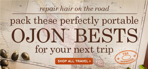 repair hair on the road pack these perfectly portable OJON BESTS 
for your next trip SHOP ALL TRAVEL