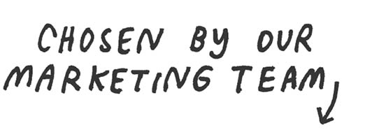 Chosen by our marketing team