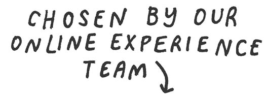 Chosen by our online experience team