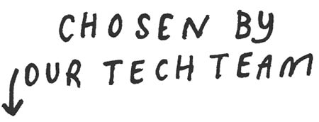 Chosen by our tech team