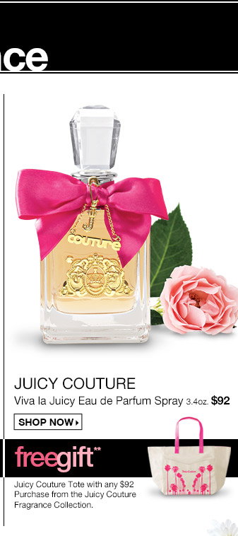 Juicy Couture - Viva la Juicy Eau de Parfum Spray, 3.4oz. $92. Shop Now! Free Juicy Couture Tote with any $92 Purchase from the Juicy Couture Fragrance Collection. 