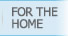 For the Home