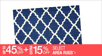Up to 45% off + Extra 15% off Select Area Rugs**