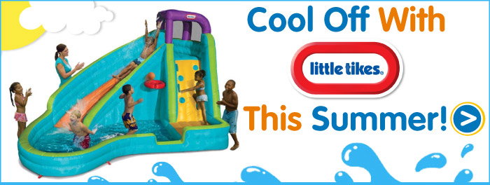 Cool off with Little Tikes this Summer