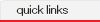 quick links