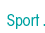 Sport