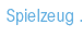 Spielzeug