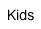 Kids
