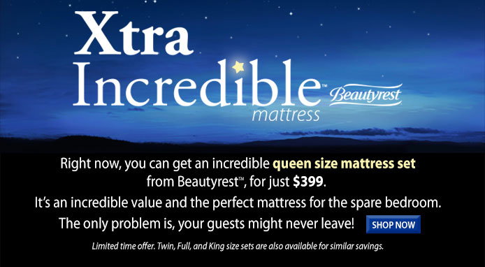 Save on the Xtra Incredible mattress for your guestroom. 