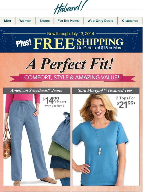 Haband Comfort, Style & Value make our Ladies' Fashions a Perfect Fit