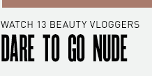 WATCH 13 BEAUTY VLOGGERS DARE TO GO NUDE