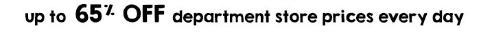 up to 65% OFF department store prices everyday
