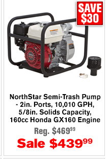 NorthStar Semi-Trash Pump - 2in. Ports, 10,010 GPH, 5/8in. Solids Capacity, 160cc Honda GX160 Engine  | Buy Item# 109163 $439.99