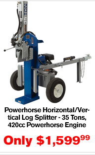 Powerhorse Horizontal/Vertical Log Splitter - 35 Tons, 420cc Powerhorse Engine  | Buy Item# 1169 $1,599.99