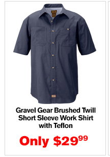 Gravel Gear Brushed Twill Short Sleeve Work Shirt with Teflon | Buy Item# 5039R $29.99