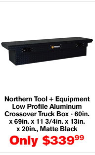 orthern Tool + Equipment Low Profile Aluminum Crossover Truck Box - 60in. x 69in. x 11 3/4in. 13in. x 20in., Matte Black | Buy Item # 41915 $339.99
