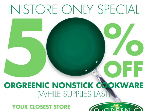 Bed Bath & Beyond: 50% off select Orgreenic cookware.