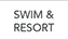 Swim & Resort