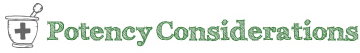 Potency Considerations