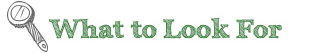 What to Look For