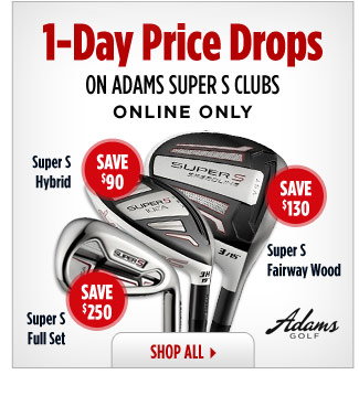 1-Day Price Drops on Adams Super S Clubs
