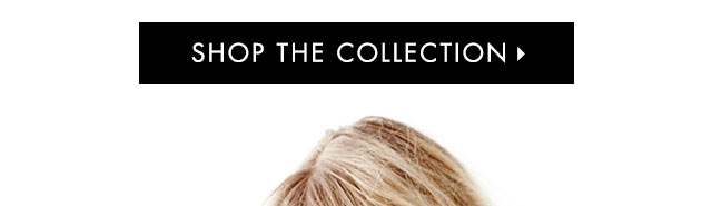 Shop The Collection