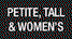 Petite, Tall & Women’s Sizes