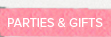 Parties & Gifts
