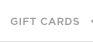 GIFT CARDS