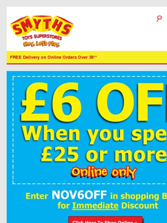 Smyths Toys HQ: FREE £6 Money Off Voucher When You Spend £25 Or More ...