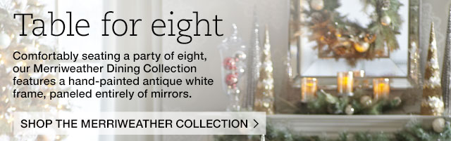 Shop our Merriweather Collection
