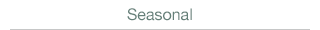 Seasonal