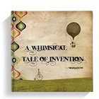 A Whimsical Tale of Invention | Kara Pooley