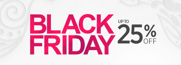 BLACK FRIDAY UP TO 25% OFF